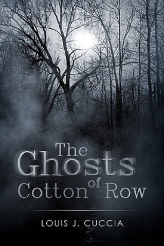 Kniha Ghosts of Cotton Row Louis J Cuccia