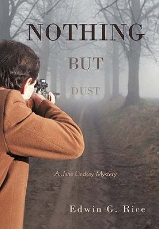 Книга Nothing But Dust Edwin G Rice