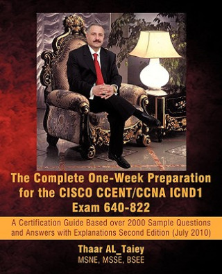 Carte Complete One-Week Preparation for the Cisco Ccent/CCNA Icnd1 Exam 640-822 Thaar Al_taiey