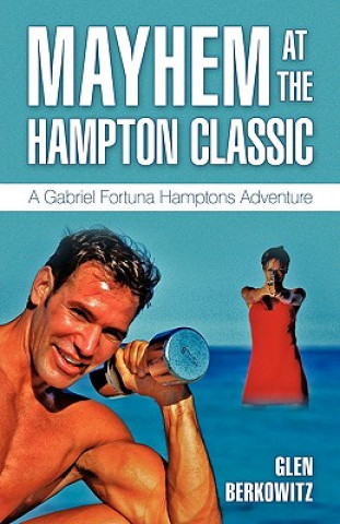 Книга Mayhem at the Hampton Classic Glen Berkowitz