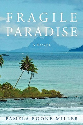 Kniha Fragile Paradise Pamela Boone Miller