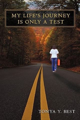 Libro My Life's Journey Is Only a Test Tonya Y Best