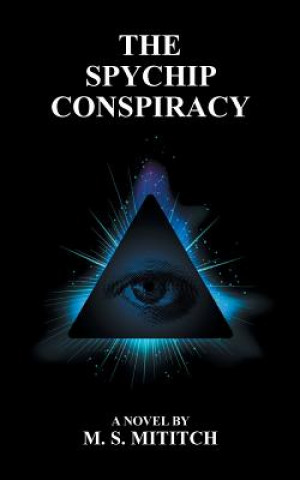 Livre Spychip Conspiracy M S Mititch