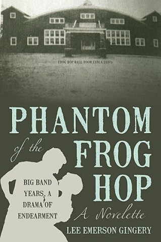 Livre Phantom of the Frog Hop Lee Emerson Gingery