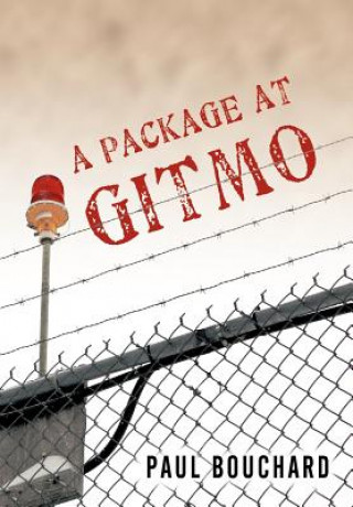 Knjiga Package at Gitmo Paul Bouchard