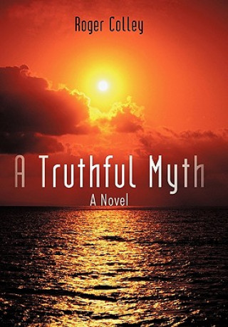 Knjiga Truthful Myth Roger Colley