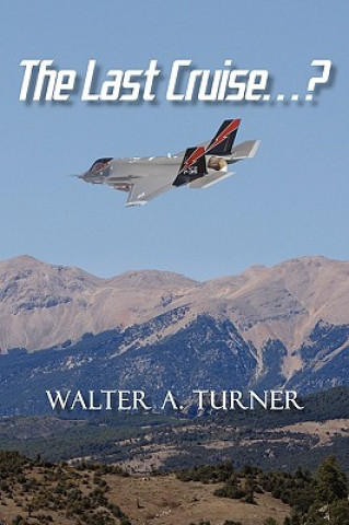 Buch Last Cruise...? Walter A Turner