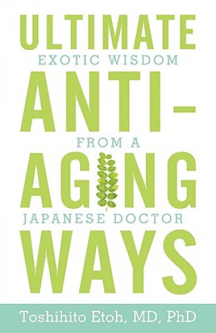 Carte Ultimate Anti-Aging Ways Toshihito Etoh MD Phd