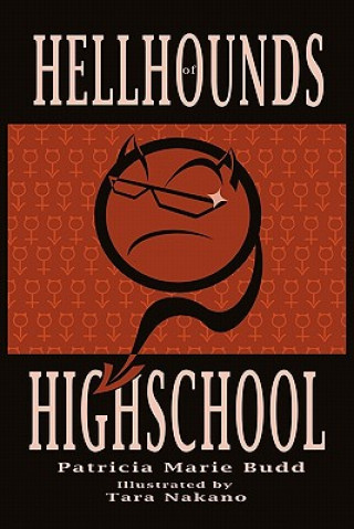 Kniha Hell Hounds of High School Patricia Marie Budd