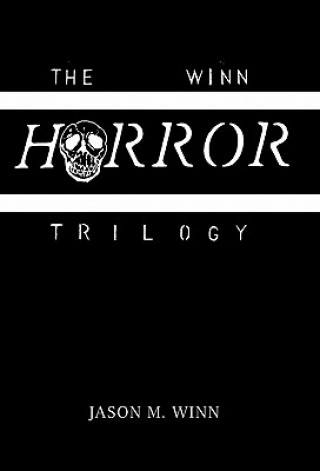 Carte Winn Horror Trilogy Jason M Winn