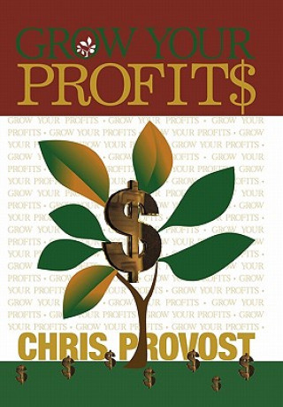 Kniha Grow Your Profits Chris Provost