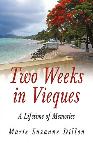 Книга Two Weeks in Vieques Marie Suzanne Dillon