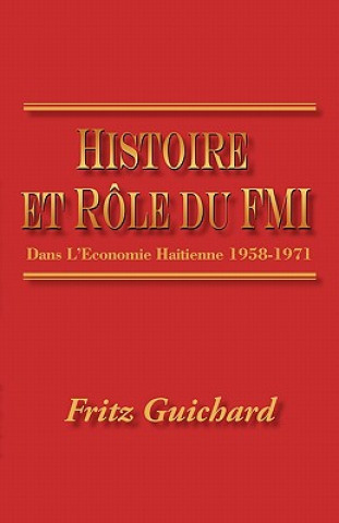 Kniha Histoire Et Role Du Fmi Fritz Guichard