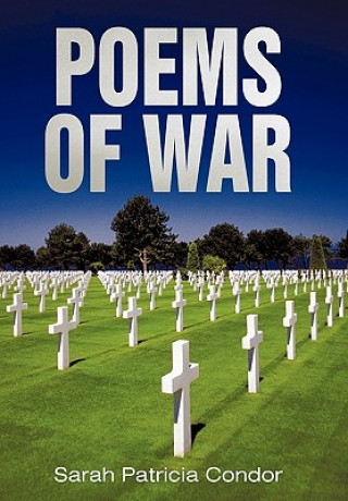 Kniha Poems of War Sarah Patricia Condor