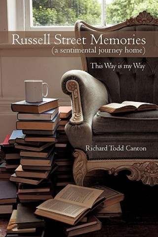 Knjiga Russell Street Memories ( a sentimental journey home) Richard Todd Canton