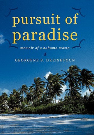 Книга Pursuit of Paradise Georgene S Dreishpoon