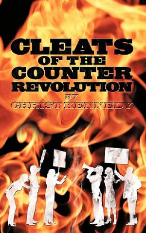 Book Cleats of the Counter Revolution Christ Kennedy