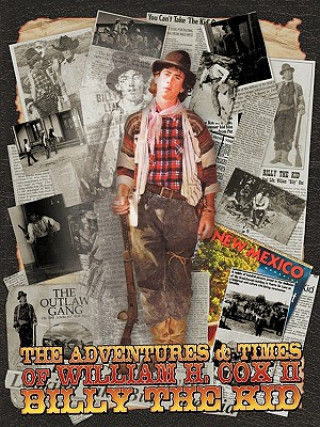 Kniha Adventures and Times of William H. Cox II Billy the Kid William H Cox II