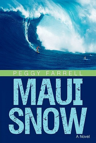 Kniha Maui Snow Peggy Farrell