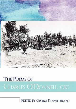 Książka Poems of Charles O'Donnell, CSC George Klawitter Csc