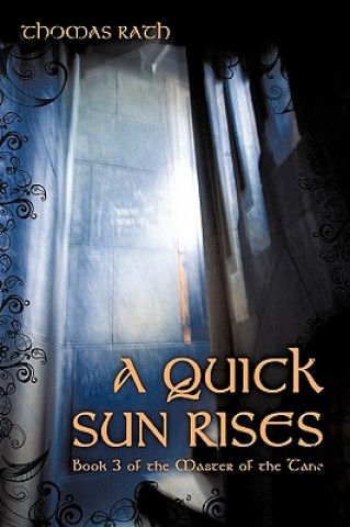 Knjiga Quick Sun Rises Thomas Rath