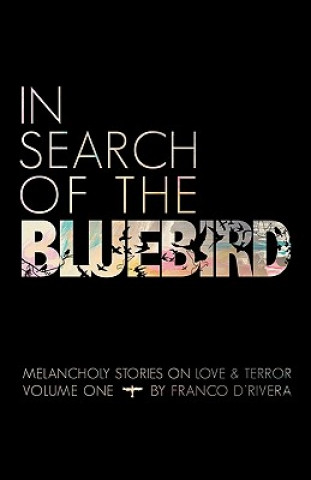 Carte In Search of the Bluebird Franco D'Rivera