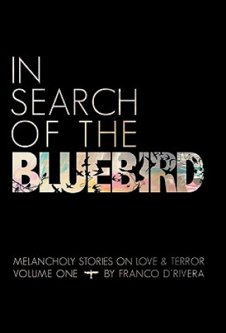 Książka In Search of the Bluebird Franco D'Rivera