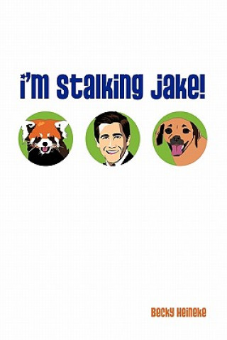 Könyv I'm Stalking Jake! Becky Heineke