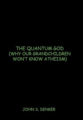 Kniha Quantum God John S Denker