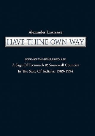 Carte Have Thine Own Way Alexander Lawrence