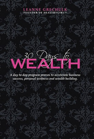 Książka 30 Days to Wealth Leanne Grechulk