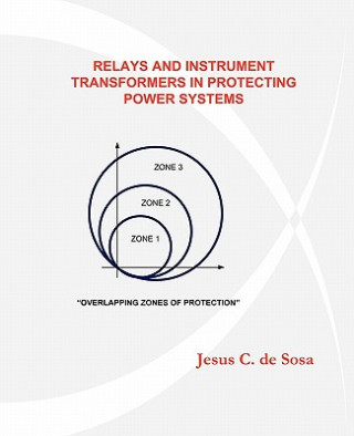 Kniha Relays and Instrument Transformers in Protecting Power Systems Jesus C De Sosa