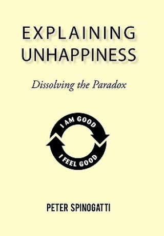 Buch Explaining Unhappiness Peter Spinogatti