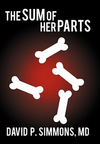 Книга Sum of Her Parts David P Simmons MD