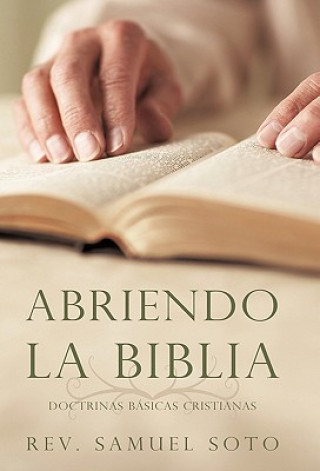 Книга Abriendo La Biblia Rev Samuel Soto