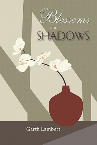 Libro Blossoms and Shadows Garth Lambert