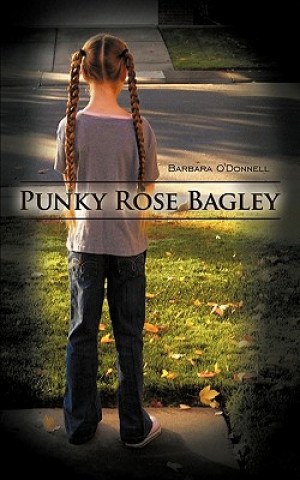 Kniha Punky Rose Bagley Barbara O'Donnell