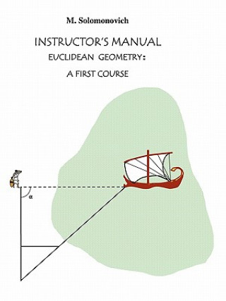 Kniha Instructor's Manual to Euclidean Geometry Mark Solomonovich