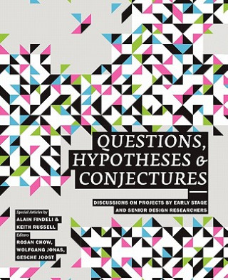 Könyv Questions, Hypotheses & Conjectures Design Research Network