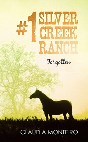 Book 1 Silver Creek Ranch Claudia Monteiro