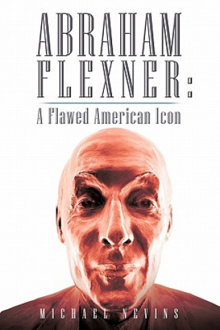 Книга Abraham Flexner Michael Nevins