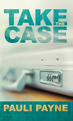 Knjiga Take the Case Pauli Payne