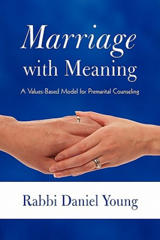 Kniha Marriage with Meaning Rabbi Daniel Young