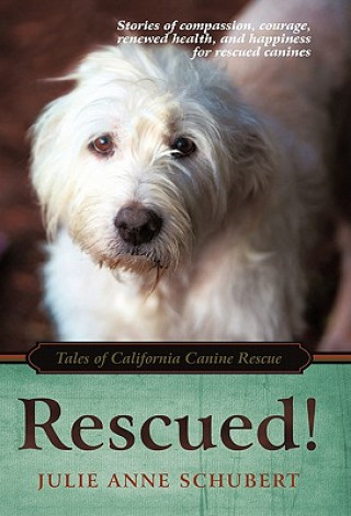 Книга Rescued! Julie Anne Schubert