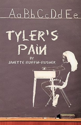 Kniha Tyler's Pain Janette Ruffin-Rusher