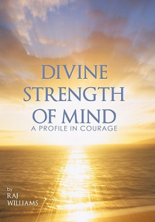 Knjiga Divine Strength of Mind Raj Williams