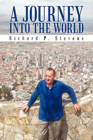 Kniha Journey Into the World Richard P Stevens