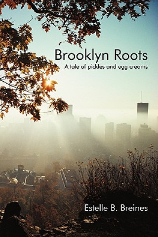 Книга Brooklyn Roots Estelle B Breines