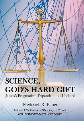 Carte Science, God's Hard Gift Frederick R Bauer