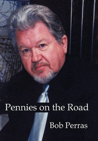 Kniha Pennies on the Road Bob Perras